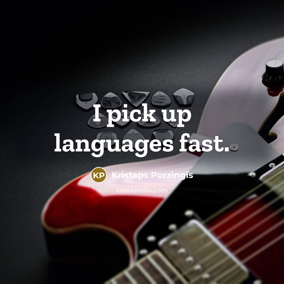 “I pick up languages fast.” quote by Kristaps Porzingis