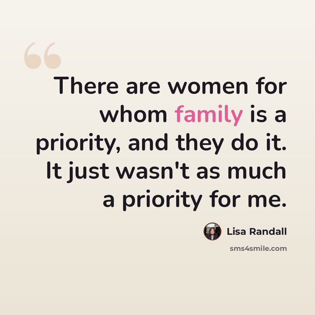 “There are women for whom family is a priority, and they do it. It just wasn't as much a priority for me.” quote by Lisa Randall