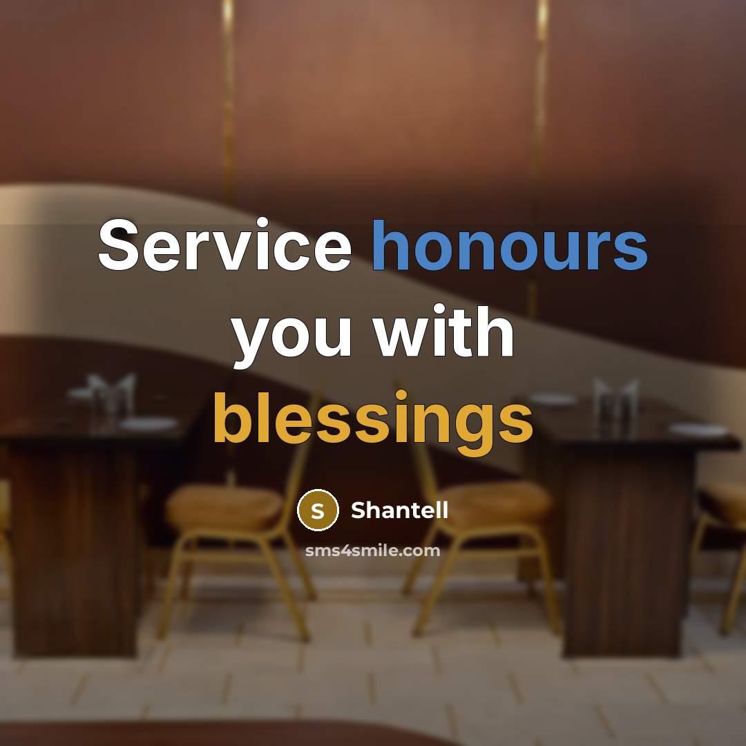 “Service honours you with blessings” quote by Shantell