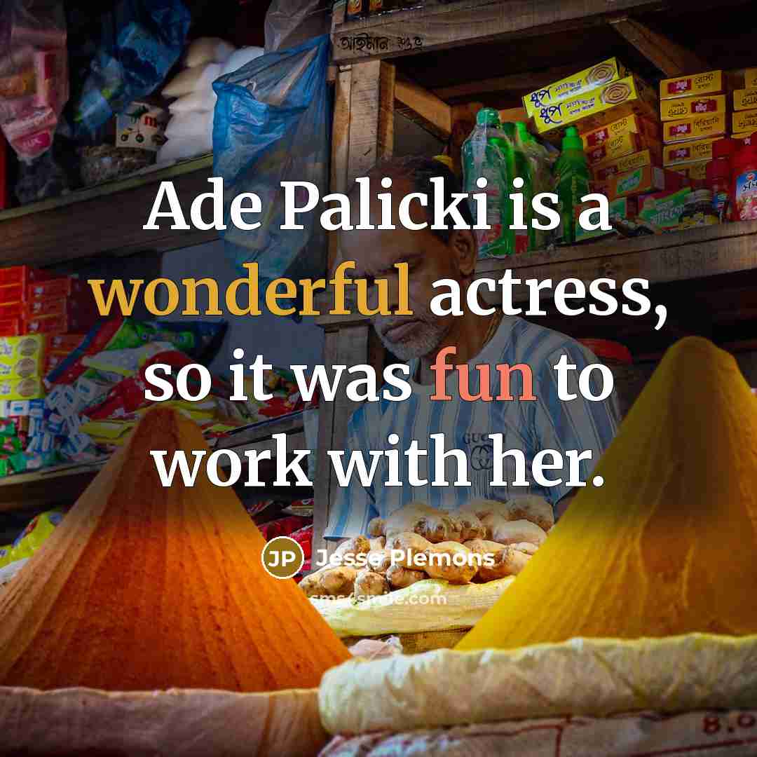 “Ade Palicki is a wonderful actress, so it was fun to work with her.” quote by Jesse Plemons