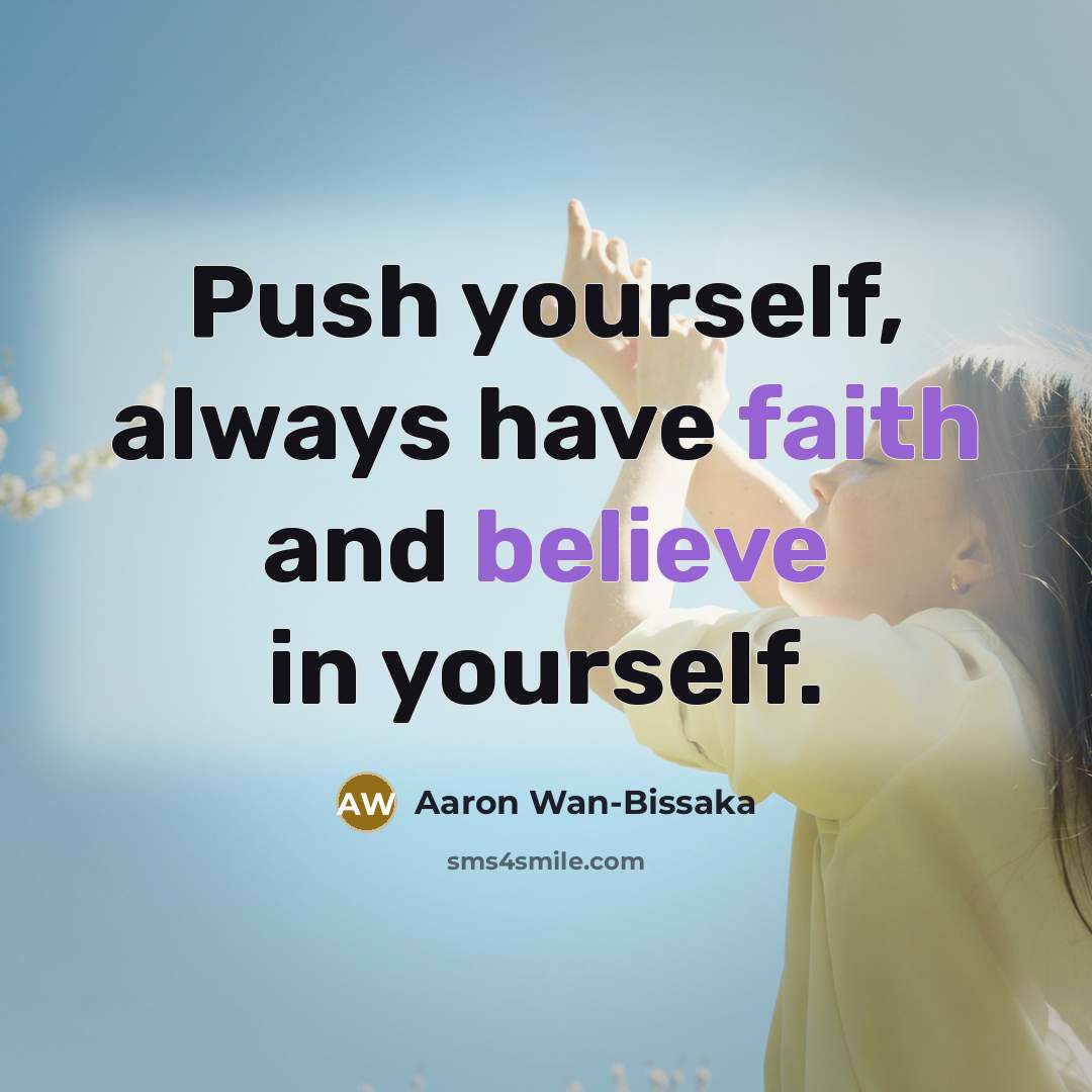 “Push yourself, always have faith and believe in yourself.” quote by Aaron Wan-Bissaka