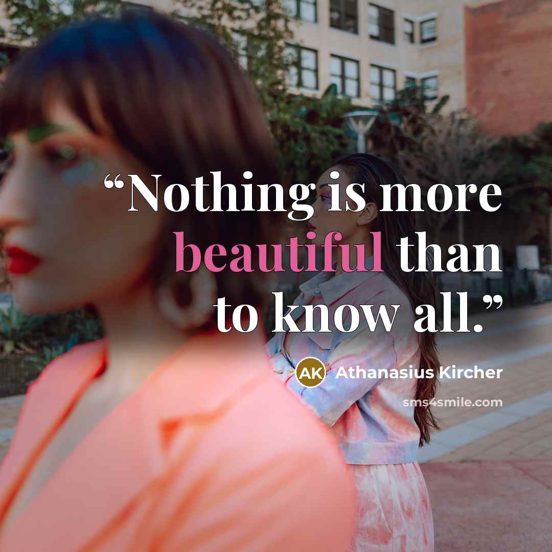 “Nothing is more beautiful than to know all.” quote by Athanasius Kircher
