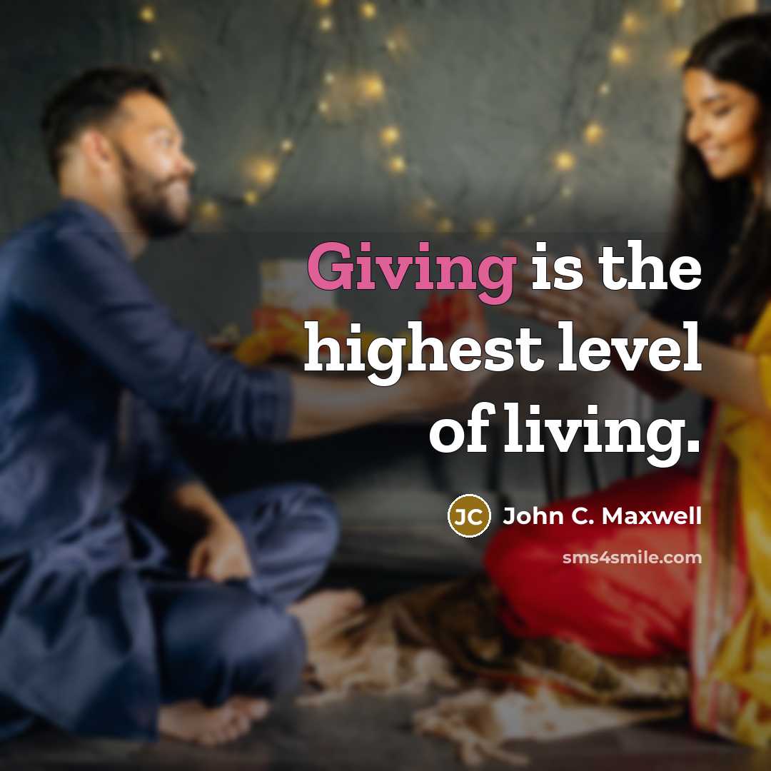 “Giving is the highest level of living.” quote by John C. Maxwell