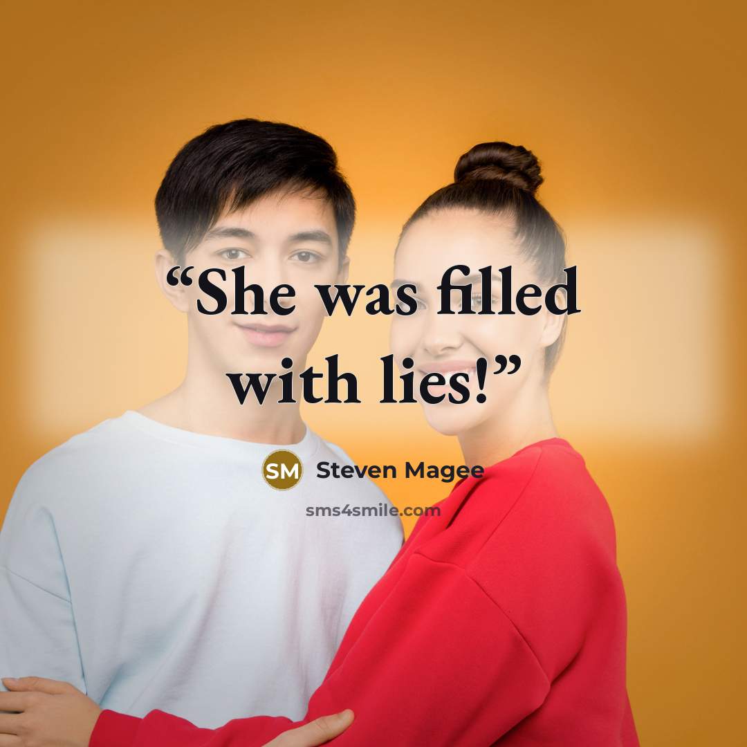 “She was filled with lies!” quote by Steven Magee