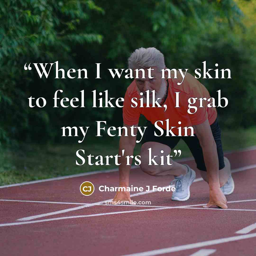 “When I want my skin to feel like silk, I grab my Fenty Skin Start'rs kit” quote by Charmaine J Forde