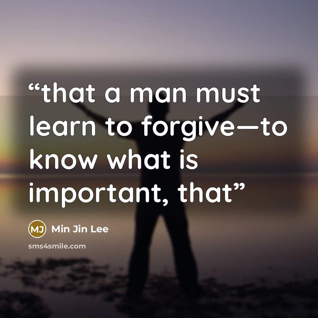 “that a man must learn to forgive—to know what is important, that” quote by Min Jin Lee