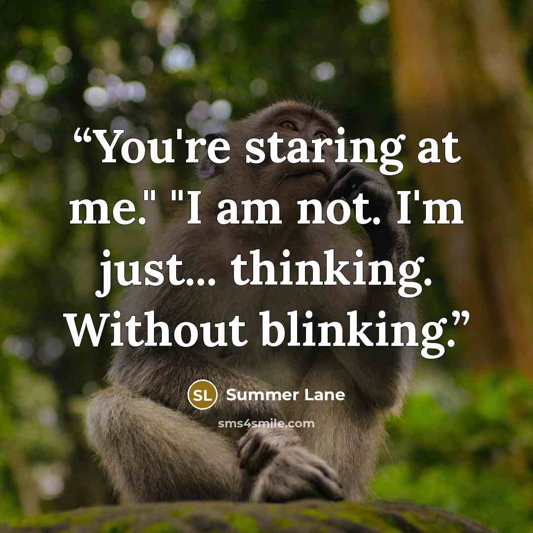“You're staring at me." "I am not. I'm just... thinking. Without blinking.” quote by Summer Lane