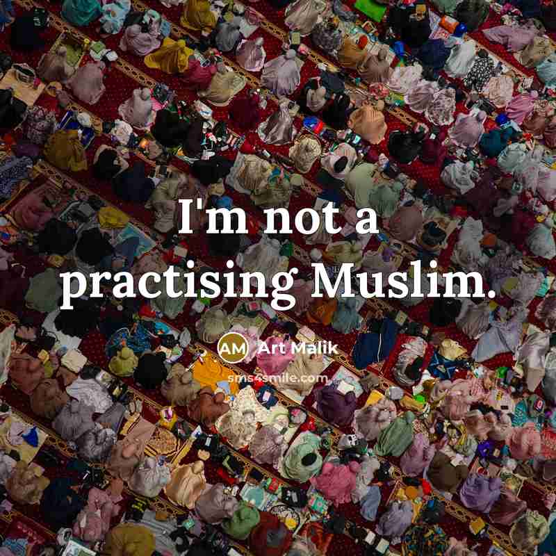 “I'm not a practising Muslim.” quote by Art Malik