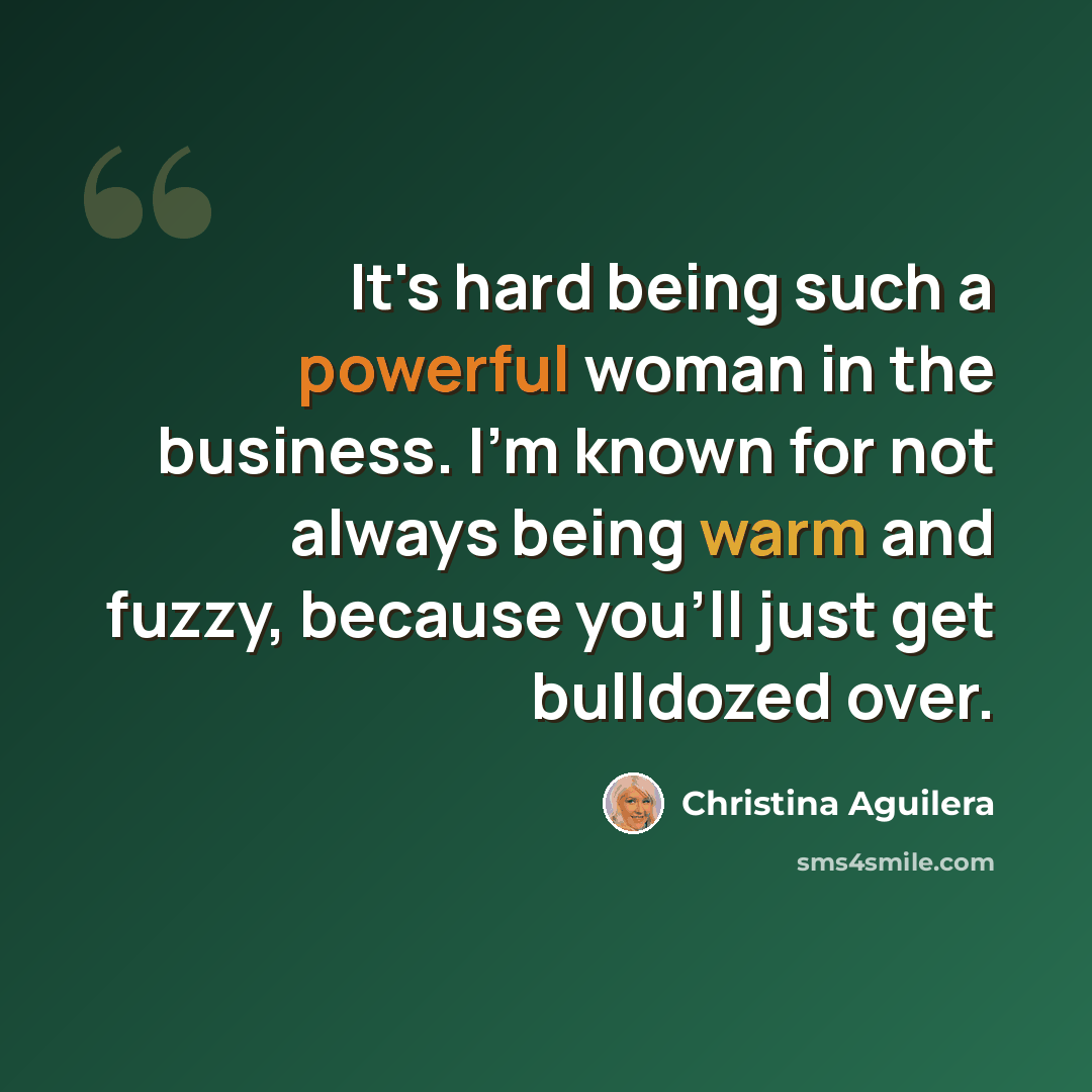 “It's hard being such a powerful woman in the business. I'm known for not always being warm and fuzzy, because you'll just get bulldozed over.” quote by Christina Aguilera