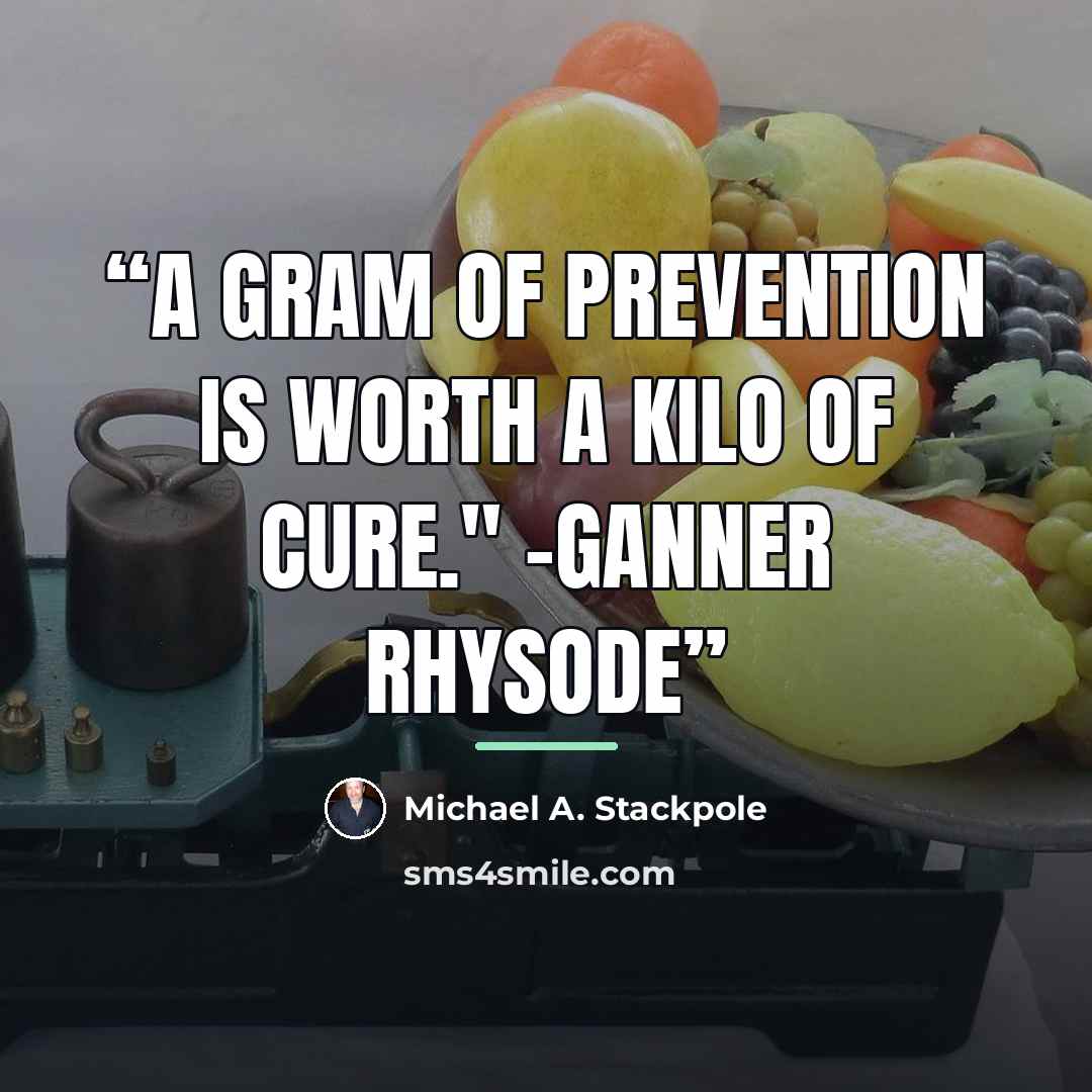 “A gram of prevention is worth a kilo of cure." -Ganner Rhysode” quote by Michael A. Stackpole
