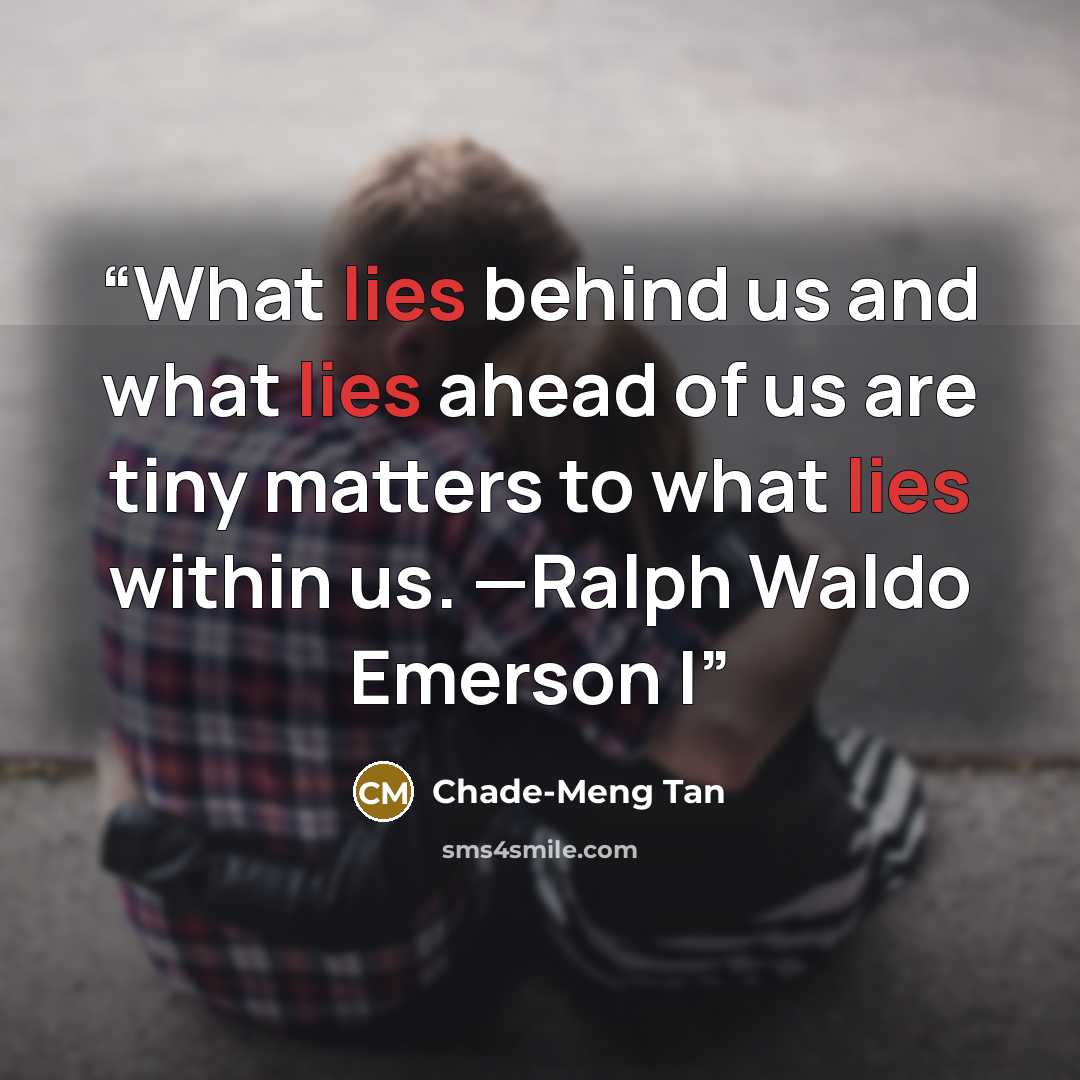 “What lies behind us and what lies ahead of us are tiny matters to what lies within us. —Ralph Waldo Emerson I” quote by Chade-Meng Tan