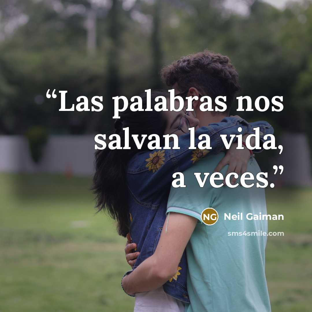 “Las palabras nos salvan la vida, a veces.” quote by Neil Gaiman