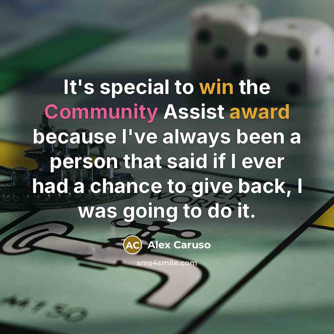 “It's special to win the Community Assist award because I've always been a person that said if I ever had a chance to give back, I was going to do it.” quote by Alex Caruso