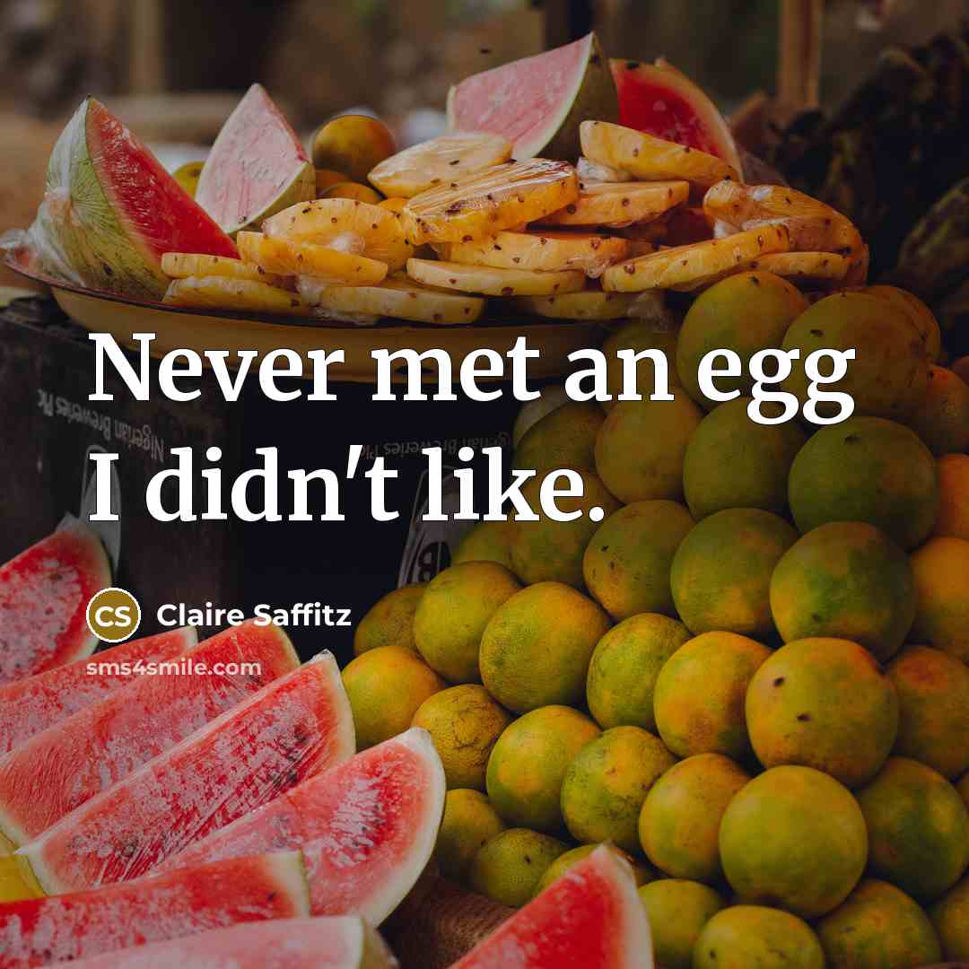 “Never met an egg I didn't like.” quote by Claire Saffitz