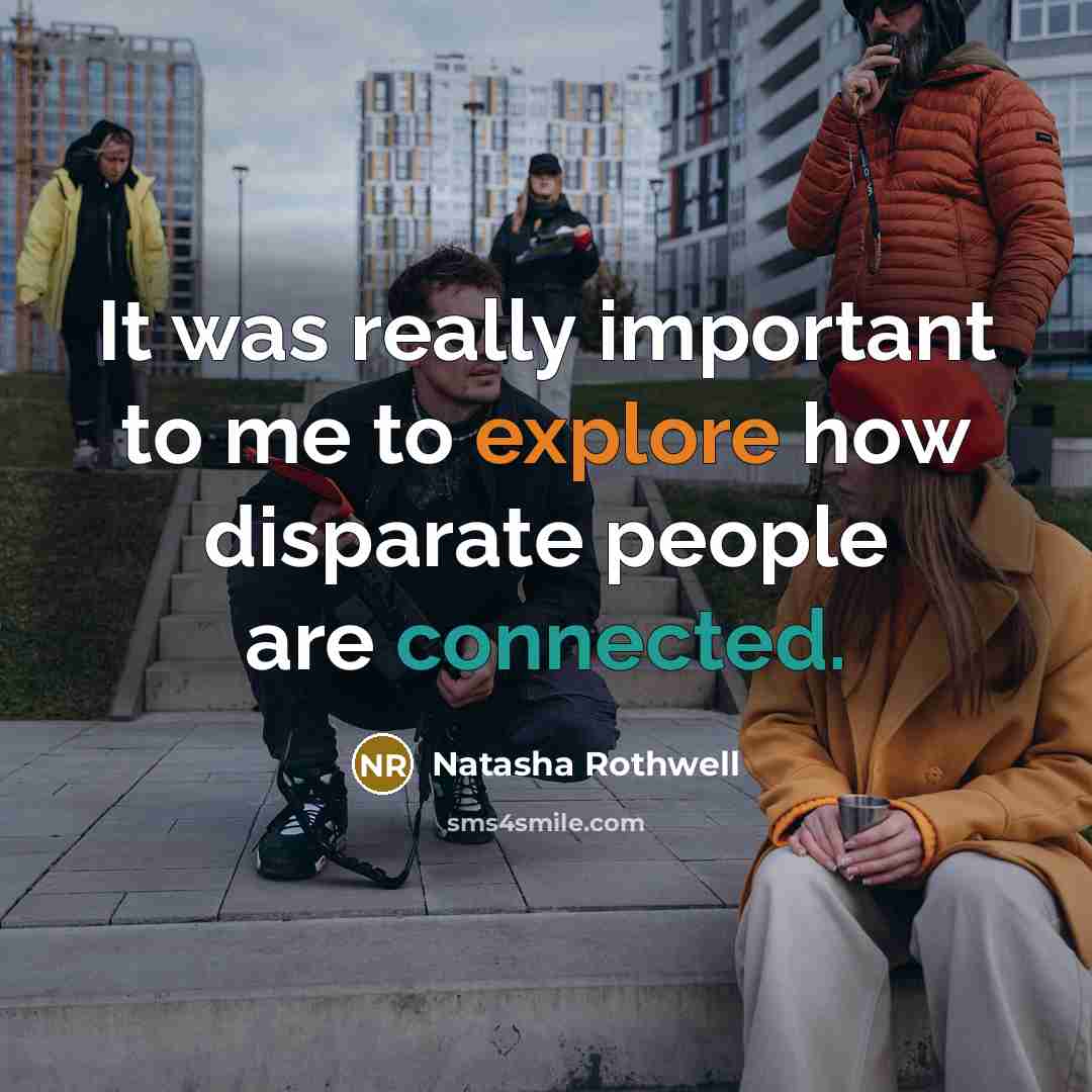 “It was really important to me to explore how disparate people are connected.” quote by Natasha Rothwell