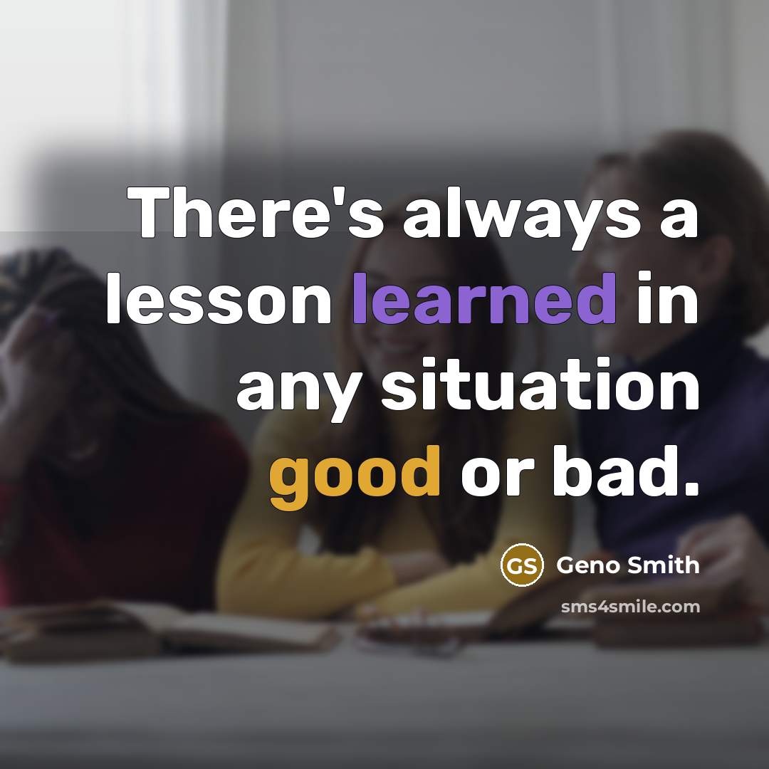 “There's always a lesson learned in any situation good or bad.” quote by Geno Smith