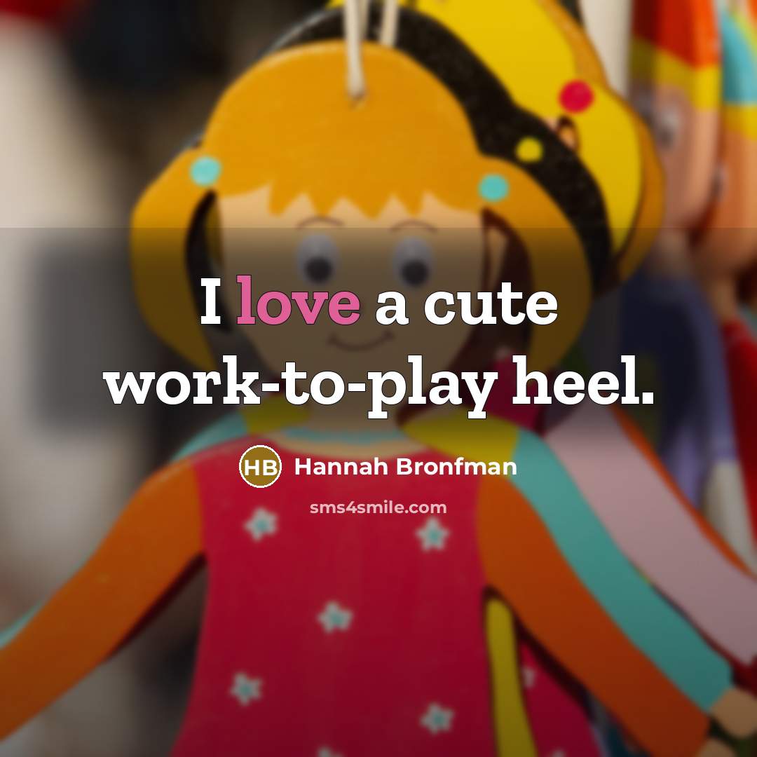 “I love a cute work-to-play heel.” quote by Hannah Bronfman