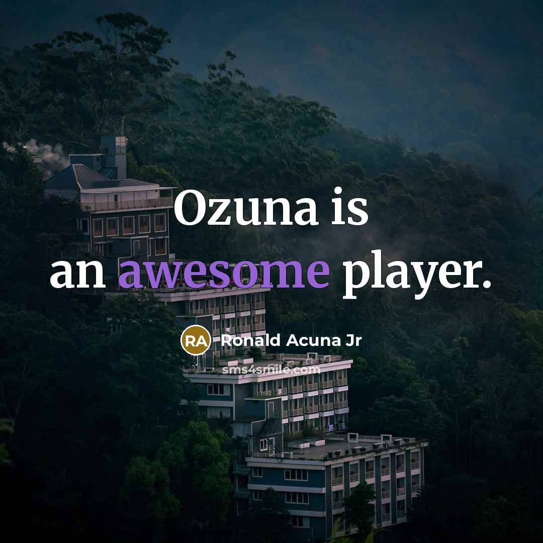 “Ozuna is an awesome player.” quote by Ronald Acuna Jr