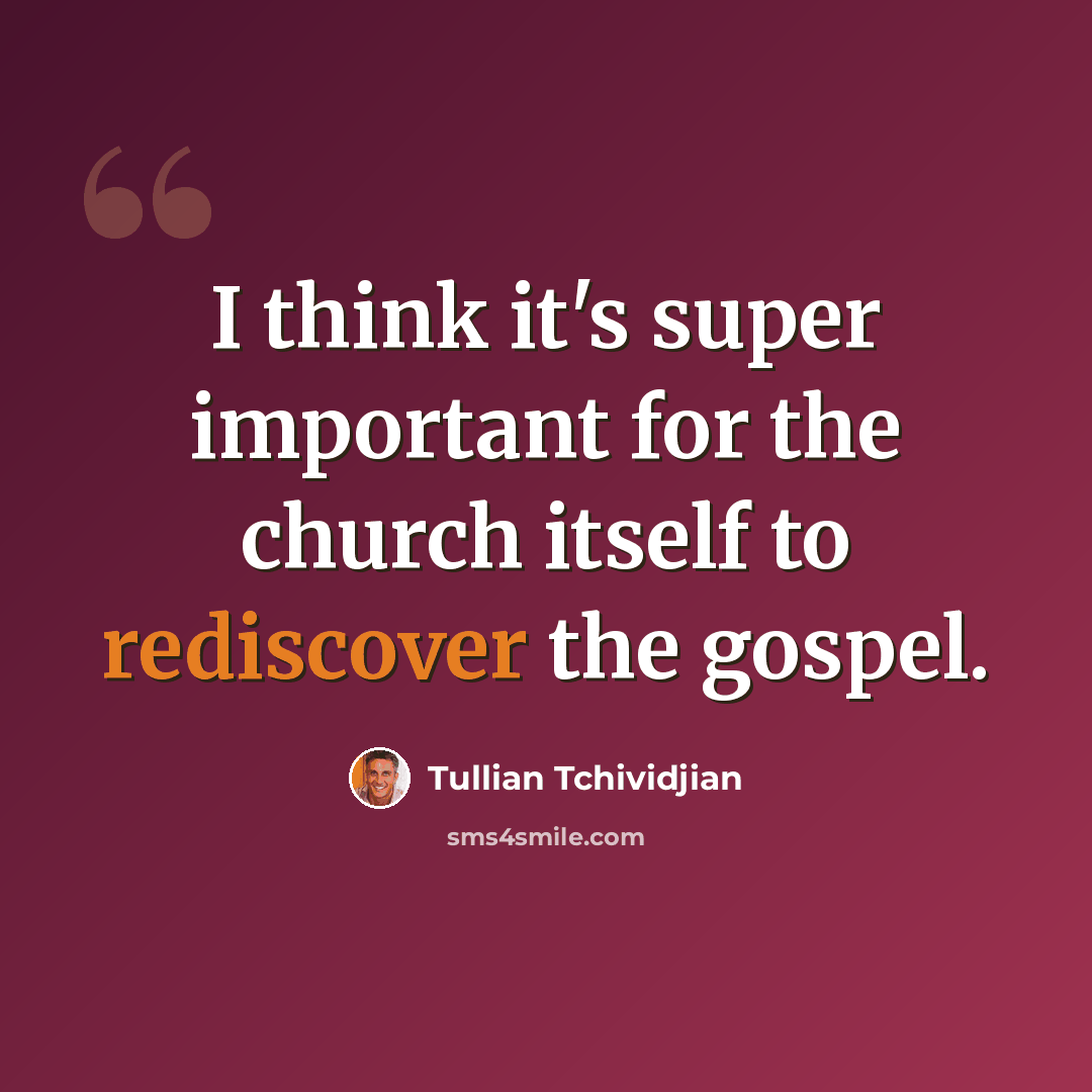 “I think it's super important for the church itself to rediscover the gospel.” quote by Tullian Tchividjian