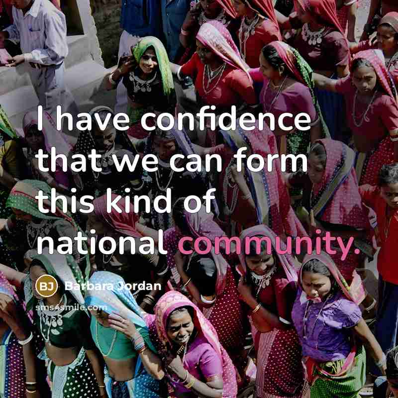 “I have confidence that we can form this kind of national community.” quote by Barbara Jordan