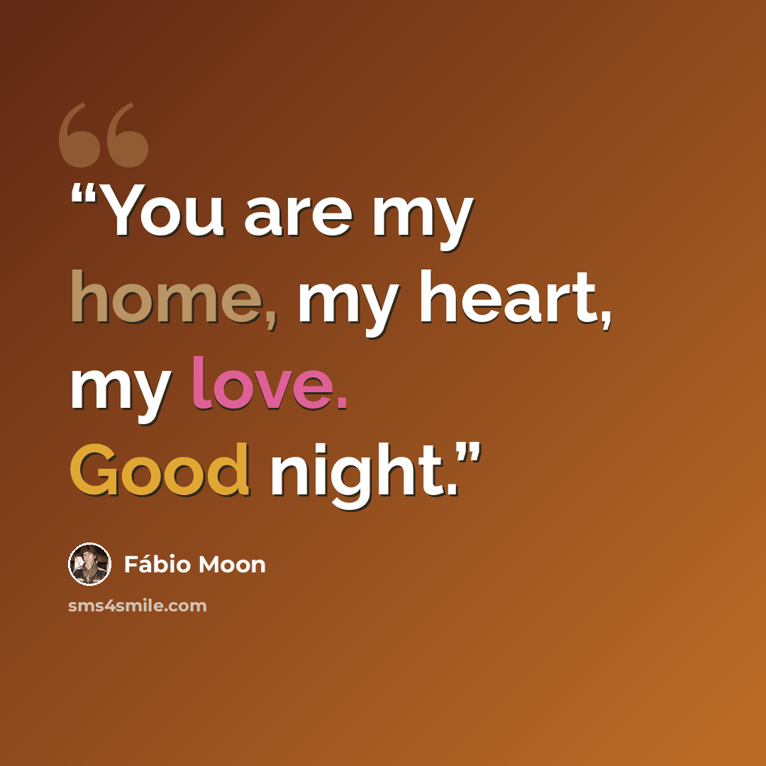 “You are my home, my heart, my love. Good night.” quote by Fábio Moon