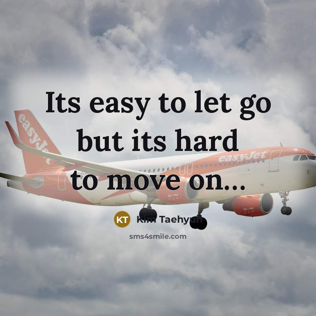 “Its easy to let go but its hard to move on…” quote by Kim Taehyun