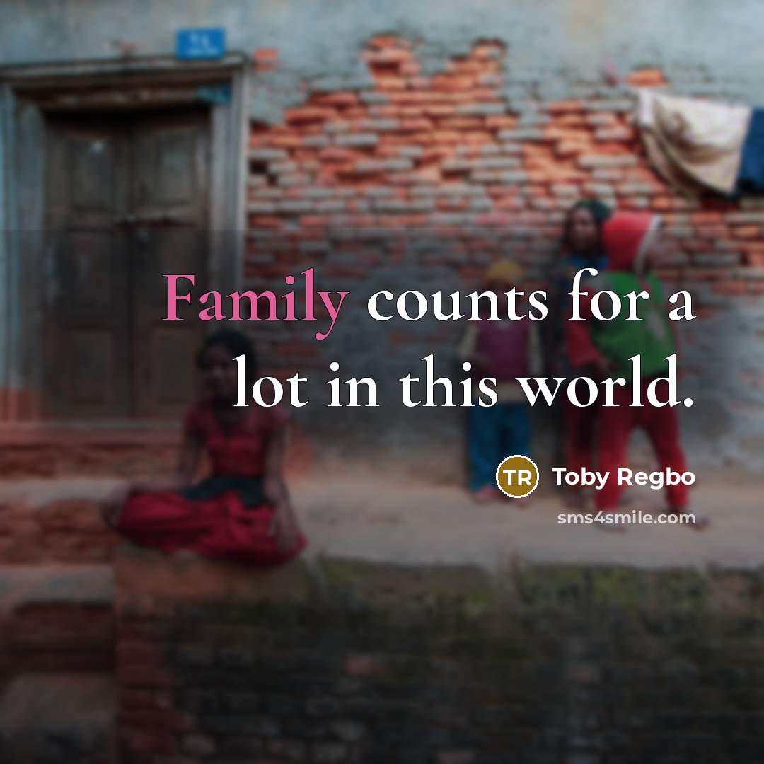“Family counts for a lot in this world.” quote by Toby Regbo
