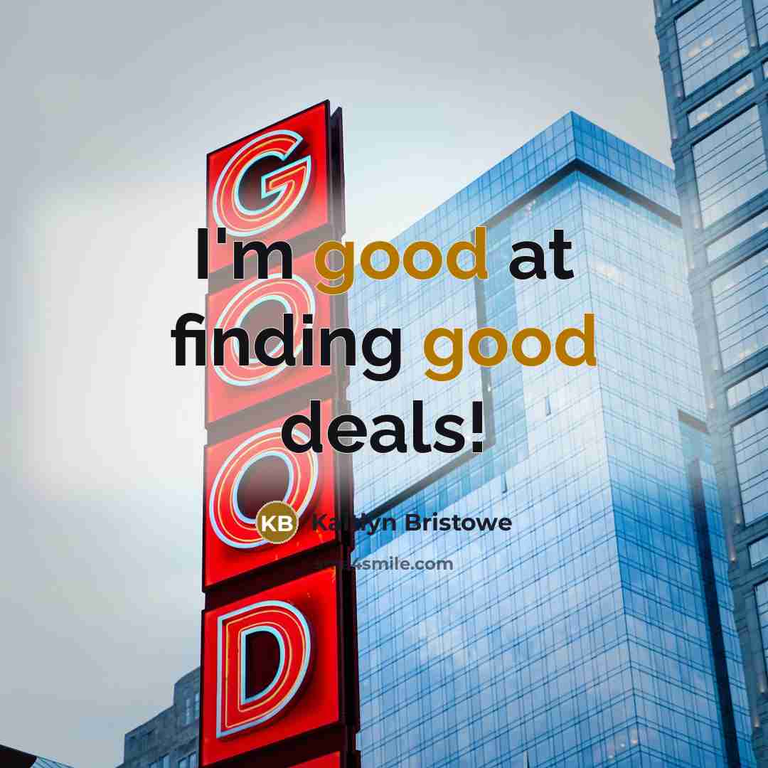 “I'm good at finding good deals!” quote by Kaitlyn Bristowe