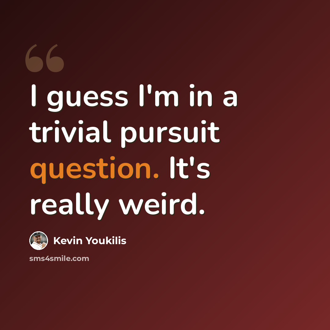 “I guess I'm in a trivial pursuit question. It's really weird.” quote by Kevin Youkilis