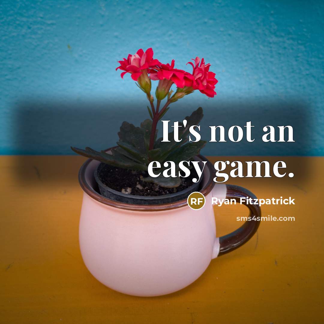 “It's not an easy game.” quote by Ryan Fitzpatrick