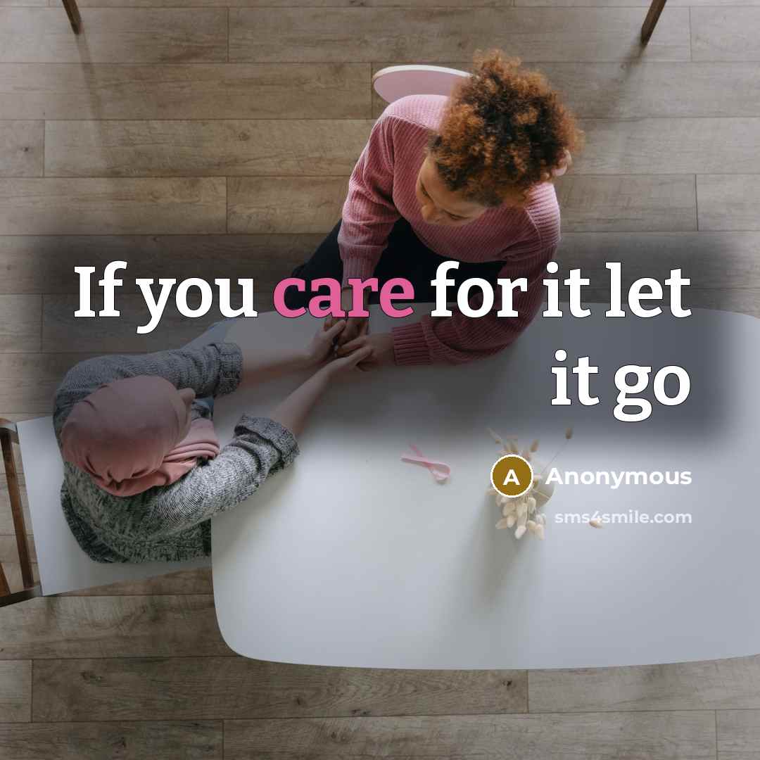 “If you care for it let it go” quote by Anonymous