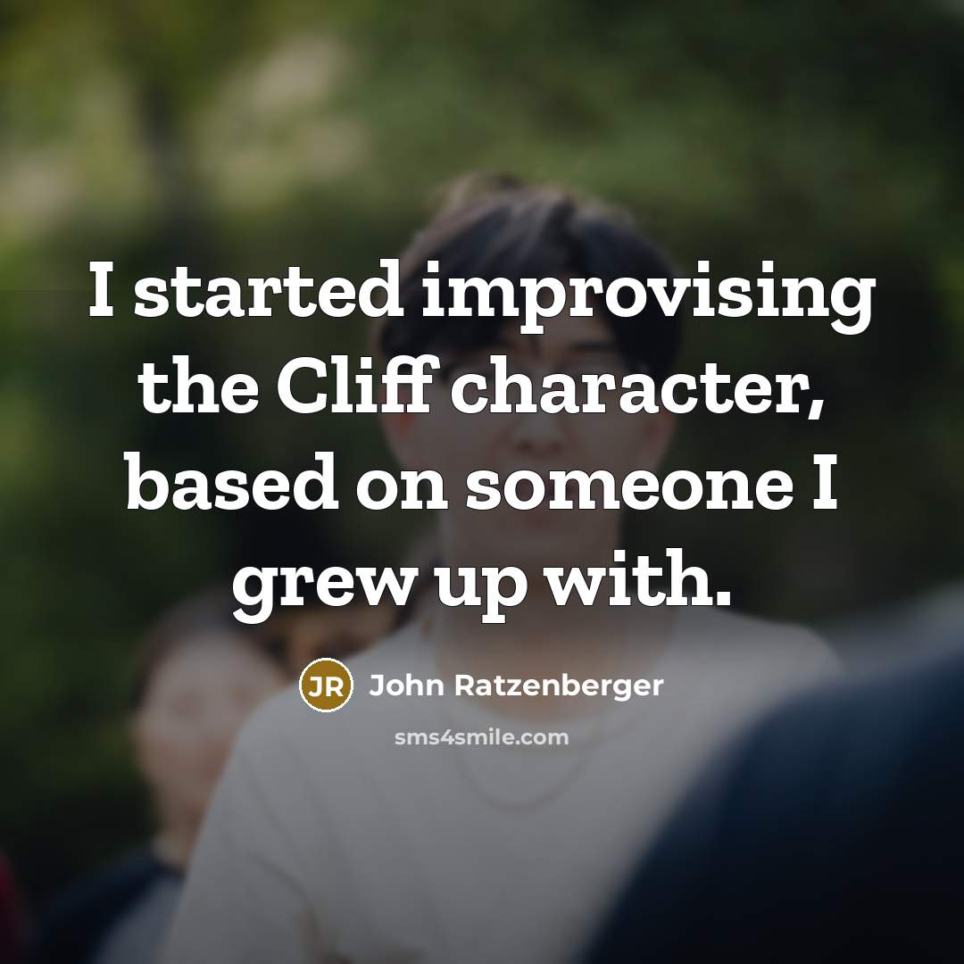 “I started improvising the Cliff character, based on someone I grew up with.” quote by John Ratzenberger