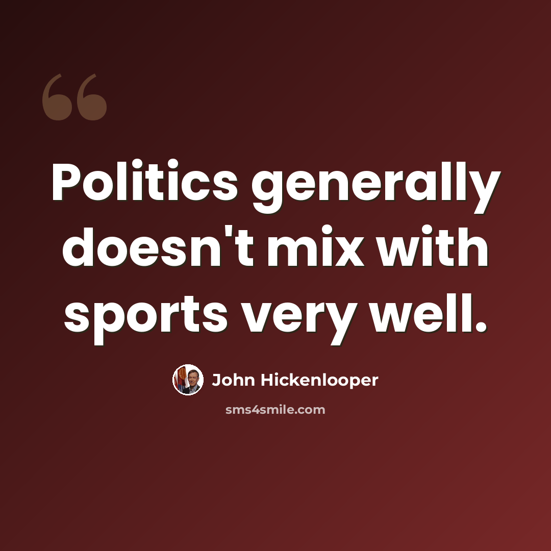 “Politics generally doesn't mix with sports very well.” quote by John Hickenlooper