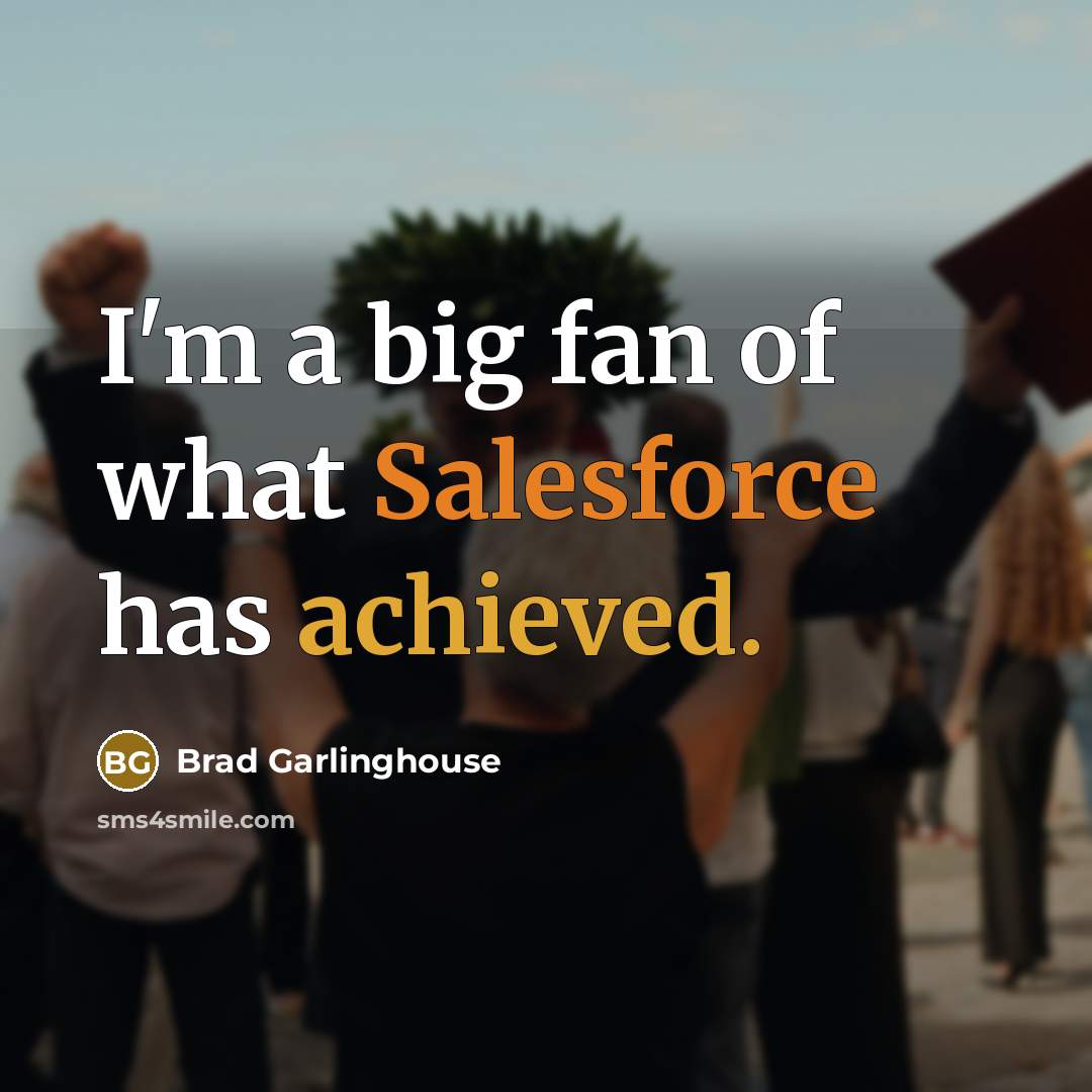 “I'm a big fan of what Salesforce has achieved.” quote by Brad Garlinghouse