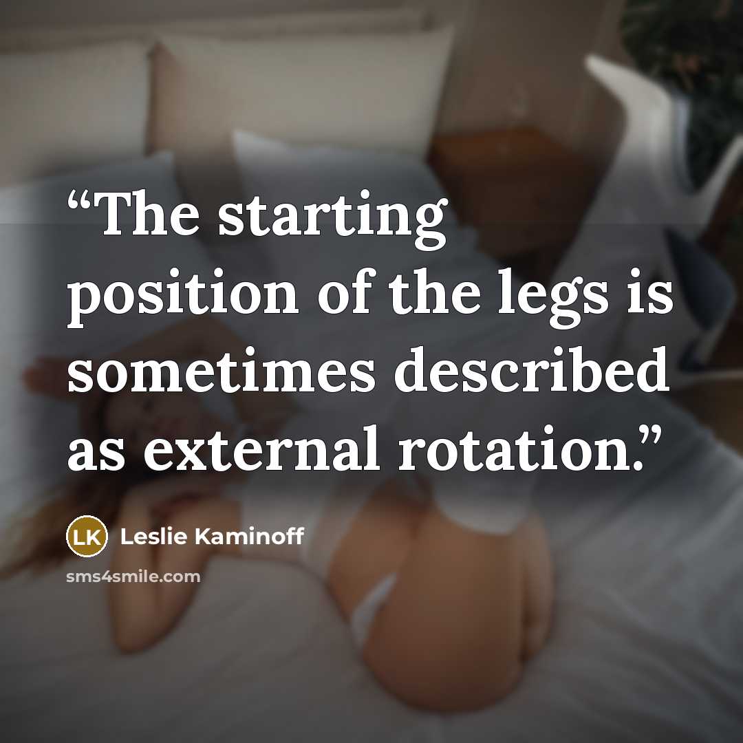 “The starting position of the legs is sometimes described as external rotation.” quote by Leslie Kaminoff