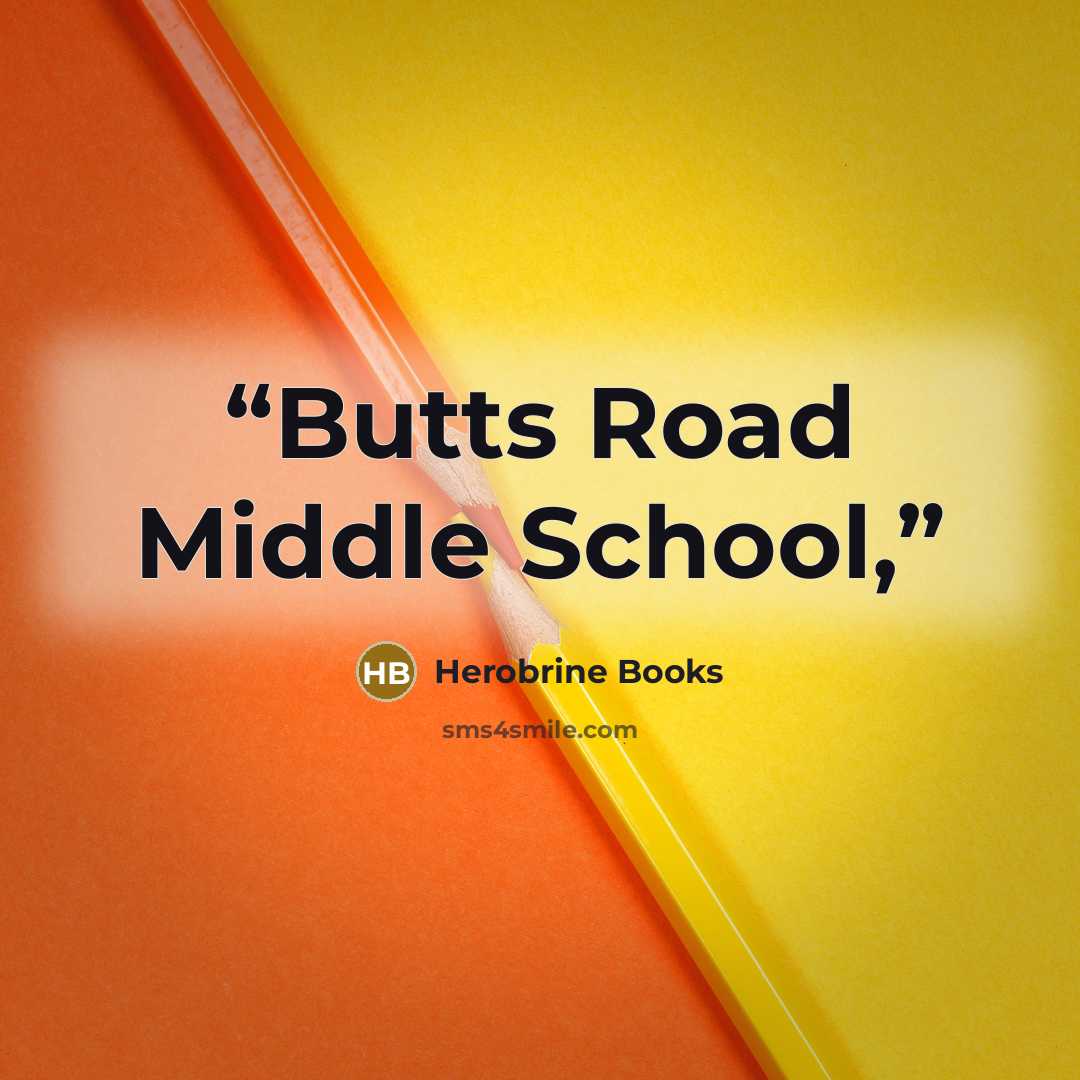 “Butts Road Middle School,” quote by Herobrine Books