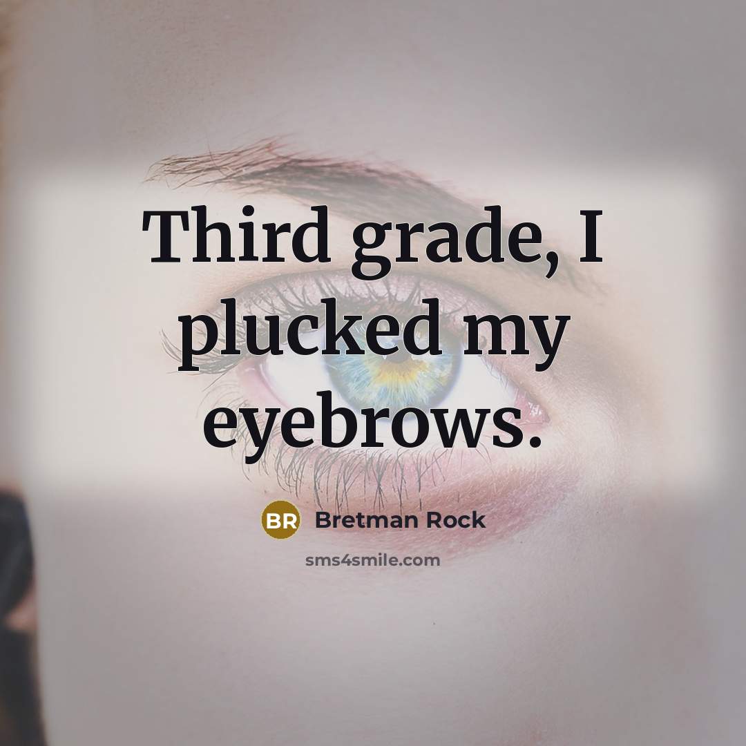 “Third grade, I plucked my eyebrows.” quote by Bretman Rock