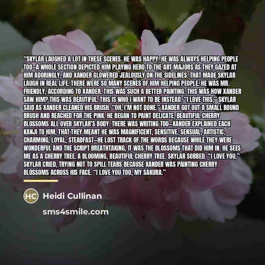 “Skylar laughed a lot in these scenes. He was happy. He was always helping people too—a whole section depicted him playing hero to the art majors as they gazed at him adoringly, and Xander glowered jealously on the sidelines. That made Skylar laugh in real life. There were so many scenes of him…” quote by Heidi Cullinan