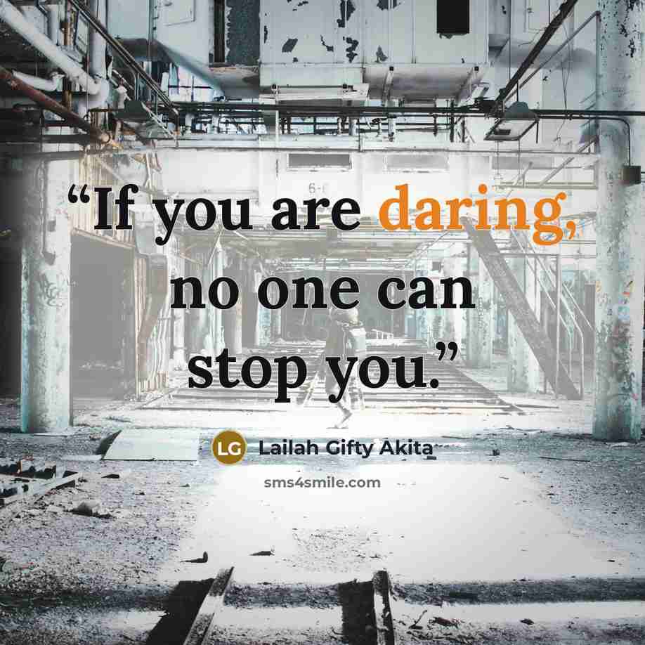 “If you are daring, no one can stop you.” quote by Lailah Gifty Akita