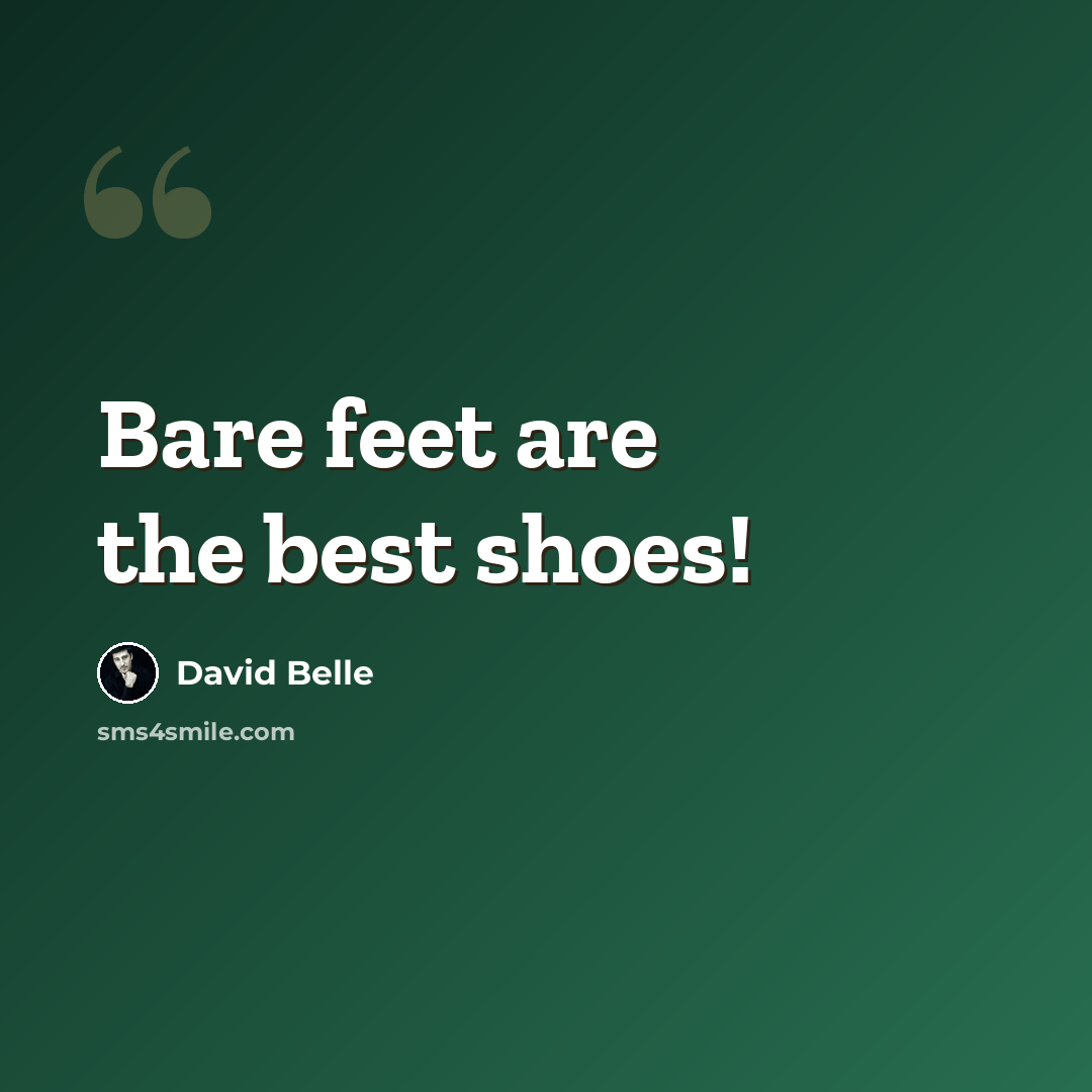 “Bare feet are the best shoes!” quote by David Belle