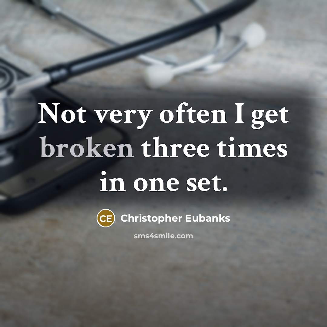 “Not very often I get broken three times in one set.” quote by Christopher Eubanks