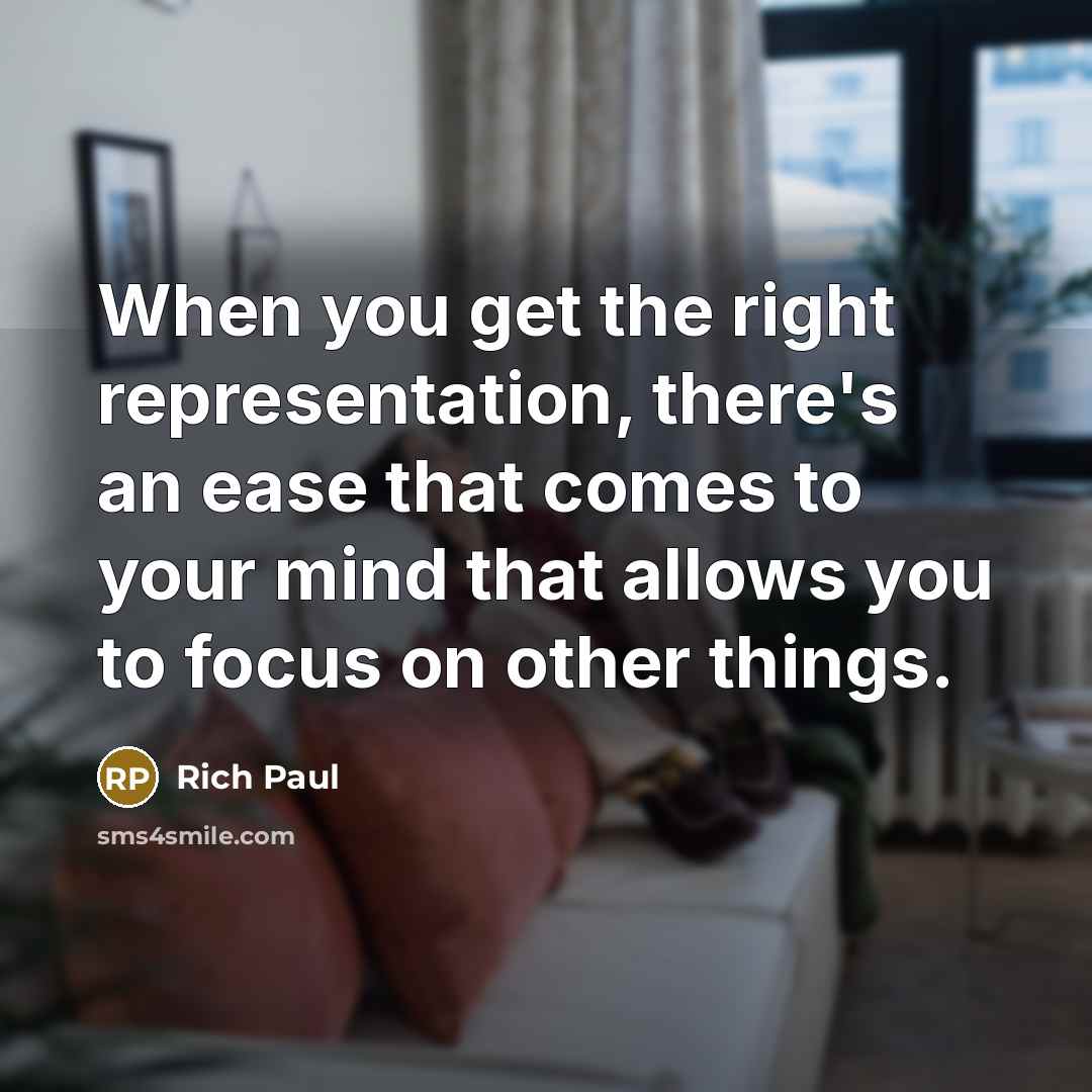 “When you get the right representation, there's an ease that comes to your mind that allows you to focus on other things.” quote by Rich Paul