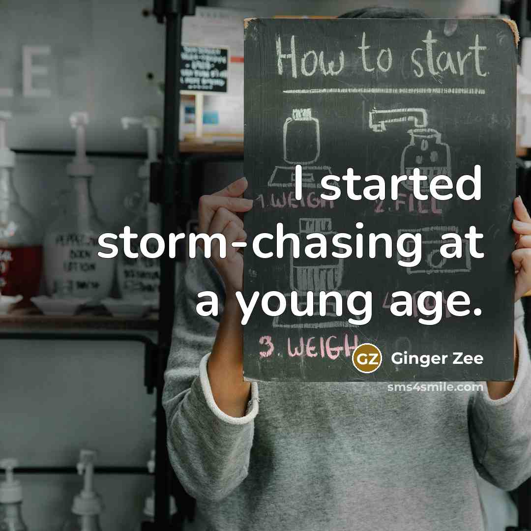 “I started storm-chasing at a young age.” quote by Ginger Zee