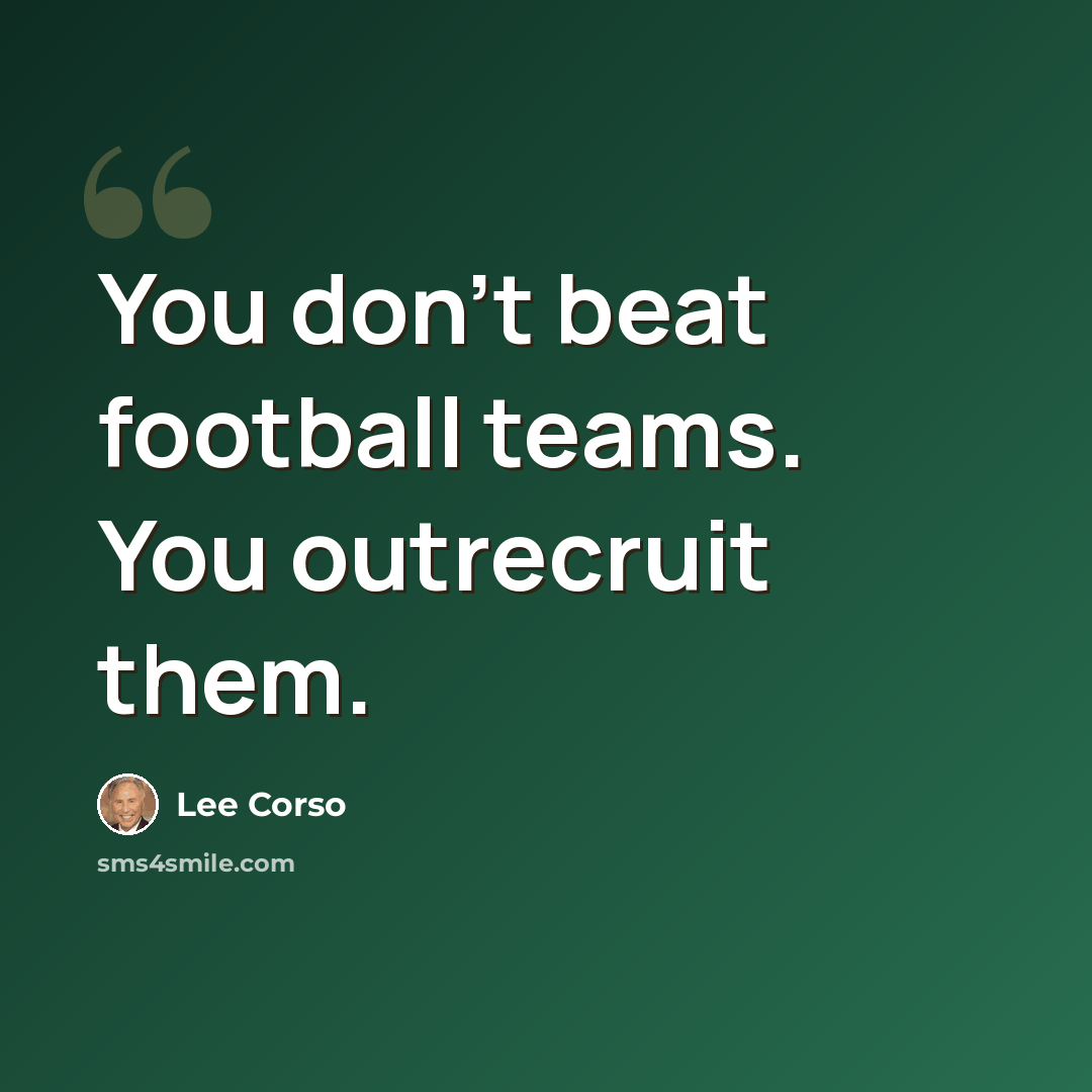 “You don't beat football teams. You outrecruit them.” quote by Lee Corso