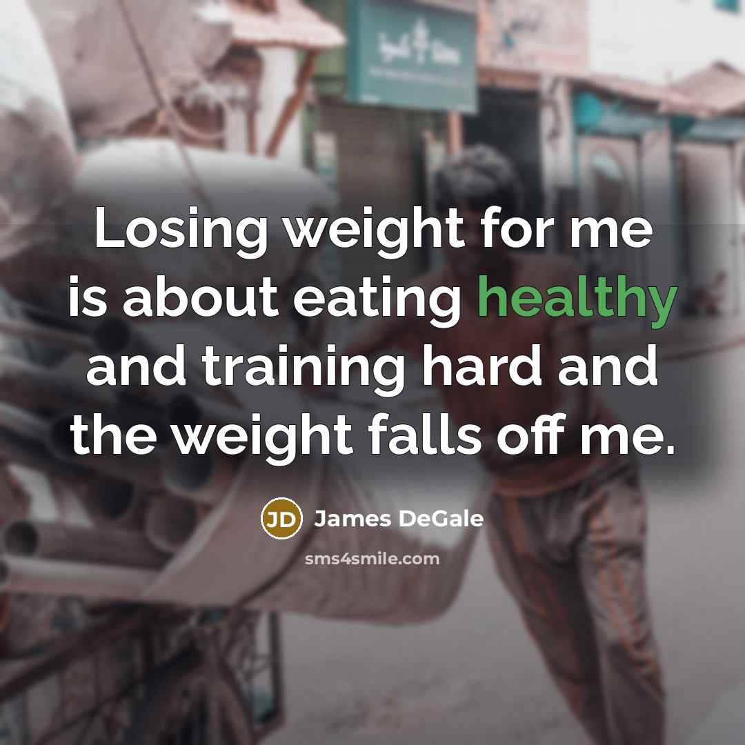 “Losing weight for me is about eating healthy and training hard and the weight falls off me.” quote by James DeGale