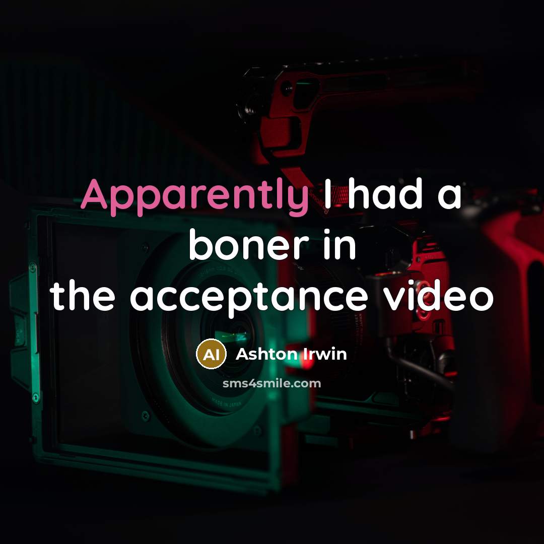 “Apparently I had a boner in the acceptance video” quote by Ashton Irwin