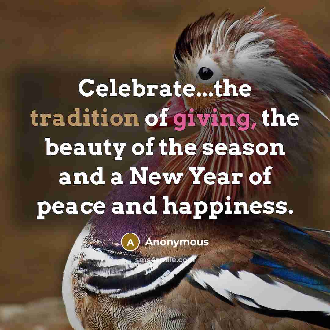 “Celebrate...the tradition of giving, the beauty of the season and a New Year of peace and happiness.” quote by Anonymous