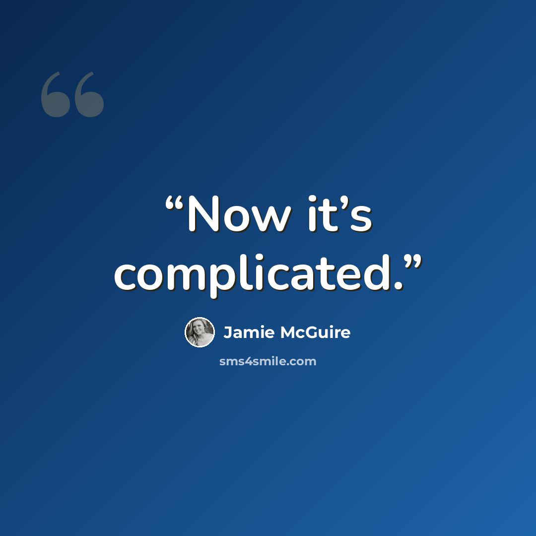 “Now it’s complicated.” quote by Jamie McGuire