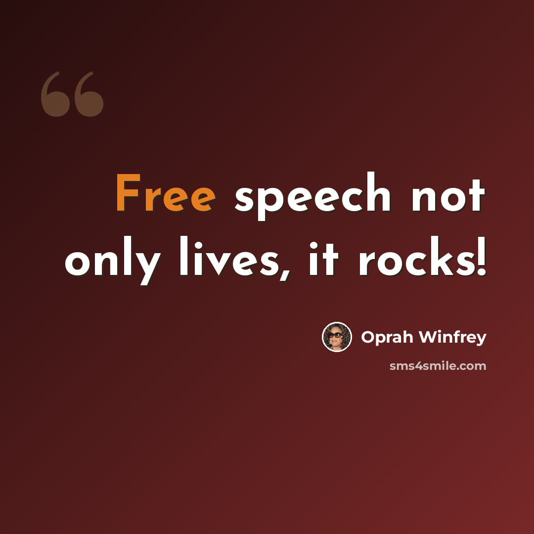“Free speech not only lives, it rocks!” quote by Oprah Winfrey