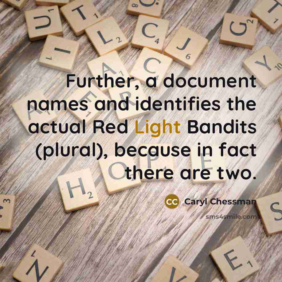 “Further, a document names and identifies the actual Red Light Bandits (plural), because in fact there are two.” quote by Caryl Chessman